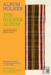 Album Holker - Echantillons Textiles Et Espionnage Industriel Au Xviiie Siecle