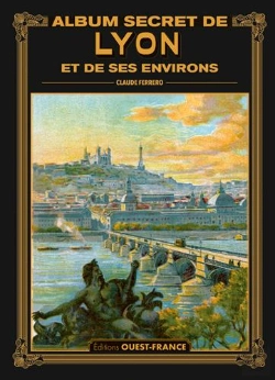 Bertrand.pt - Album Secret De Lyon Et De Ses Environs