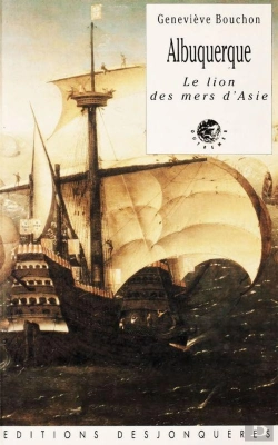 Bertrand.pt - Albuquerque ; Le Lion Des Mers D'Asie