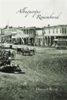Albuquerque Remembered