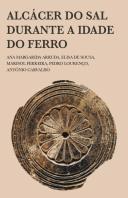 Alcácer do Sal Durante a Idade do Ferro