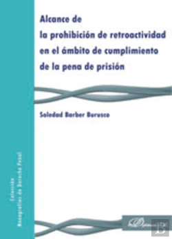 Bertrand.pt - Alcance De La Prohibición De Retroactividad En El Ámbito De Cumplimiento De La Pena De Prisión