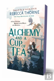 Alchemy And A Cup Of Tea