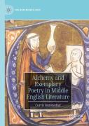 Alchemy And Exemplary Poetry In Middle English Literature