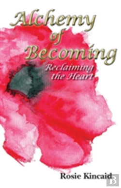 Bertrand.pt - Alchemy Of Becoming: Reclaiming The Heart