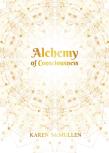 Alchemy Of Consciousness