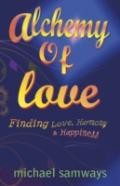 Alchemy Of Love - Finding Love, Harmony And Happiness