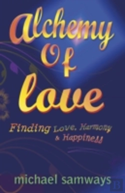 Bertrand.pt - Alchemy Of Love - Finding Love, Harmony And Happiness