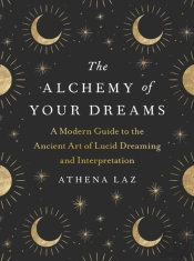 Alchemy Of Your Dreams