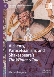 Alchemy, Paracelsianism, And Shakespeareâ€™S The Winterâ€™S Tale