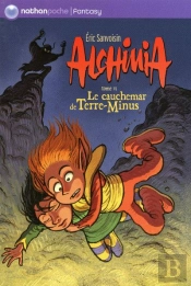 Alchimia T.6 ; Le Cauchemar De Terre-Minus