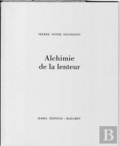Alchimie De La Lenteur