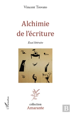 Bertrand.pt - Alchimie De L'Écriture ; Essai Littéraire