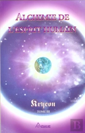 Alchimie De L'Esprit Humain T.3