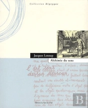 Alchimie Du Sens ; L'Art Sens Dessus Dessous