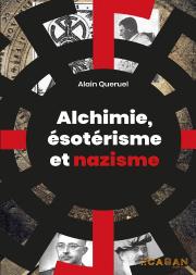 Alchimie, Ésoterisme Et Nazisme