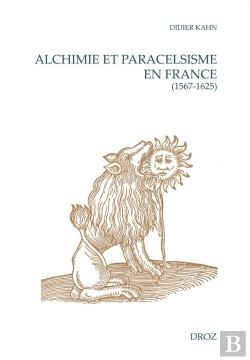 Bertrand.pt - Alchimie Et Paracelsisme En France (1567-1625) (Édition 2025)