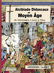 Alcibiade Didascaux Au Moyen Âge ; De Charlemagne À Louis Le Pieux