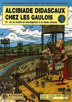 Bertrand.pt - Alcibiade Didascaux Chez Les Gaulois T.3 ; De La Révolte De Vercingétorix À La Gaule Romaine