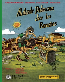 Bertrand.pt - Alcibiade Didascaux Chez Les Romains T.1 ; Légende, Royauté, République