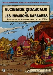 Alcibiade Didascaux Et Les Invasions Barbares T.1 ; Des Invasions Des Peuples Germains À La Mort D'Attila