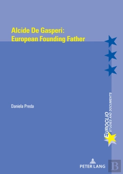 Bertrand.pt - Alcide De Gasperi:European Founding Father