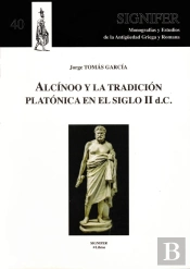 Alcinoo Y La Tradicion Platonica En El Siglo Ii D.C.