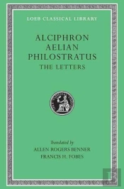 Alciphron. Aelian. Philostratus