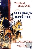 Alcobaça e Batalha - Recordações de Viagem