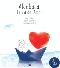 Alcobaça - Terra do Amor