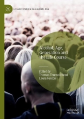 Alcohol, Age, Generation And The Life Course