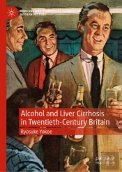 Alcohol And Liver Cirrhosis In Twentieth-Century Britain