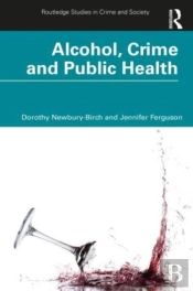 Alcohol, Crime And Public Health