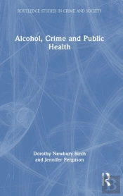 Alcohol, Crime And Public Health
