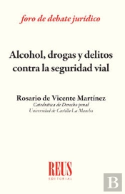 Alcohol, Drogas Y Delitos Contra La Seguridad Vial