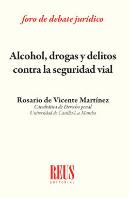 Alcohol, Drogas Y Delitos Contra La Seguridad Vial