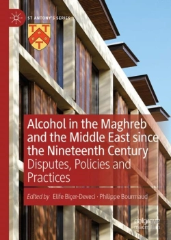 Bertrand.pt - Alcohol In The Maghreb And The Middle East Since The Nineteenth Century