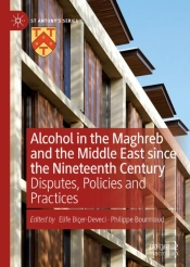 Alcohol In The Maghreb And The Middle East Since The Nineteenth Century