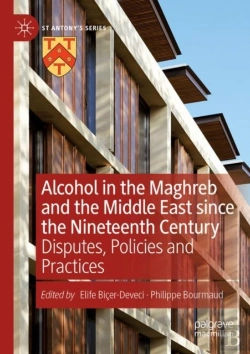 Bertrand.pt - Alcohol In The Maghreb And The Middle East Since The Nineteenth Century