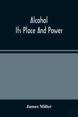 Bertrand.pt - Alcohol; Its Place And Power