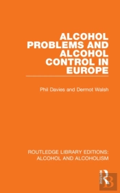 Alcohol Problems And Alcohol Control In Europe