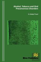 Alcohol, Tobacco And Oral Precancerous Disorders