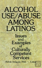 Alcohol Use/Abuse Among Latinos