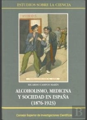 Alcoholismo, Medicina Y Sociedad En España (1876-1923)