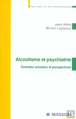 Bertrand.pt - Alcoolisme Et Psychiatrie : Données Actuelles Et Perspectives