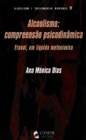 Alcoolismo: Compreensão Psicodinâmica