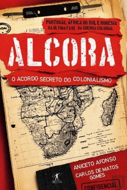 Bertrand.pt - Alcora - O Acordo Secreto do Colonialismo