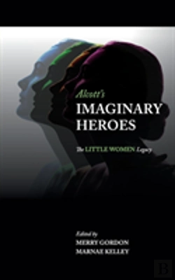 Bertrand.pt - Alcott'S Imaginary Heroes