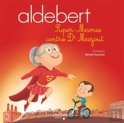 Bertrand.pt - Aldebert Raconte : Super-Mamie Contre Dr Mazout