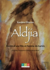 Aldjia : Destin D'Une Fille Et Femme De Harkis